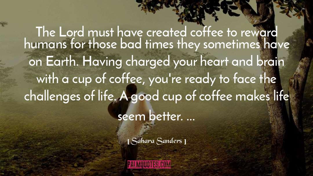 Smell Of Coffee quotes by Sahara Sanders