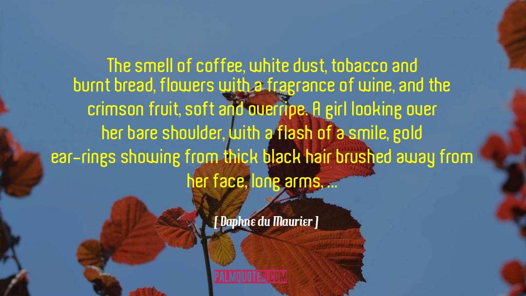 Smell Of Coffee quotes by Daphne Du Maurier