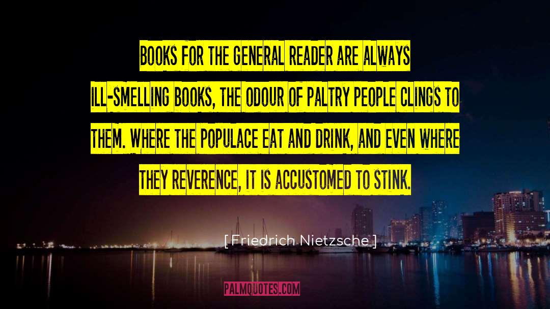 Smelling Books quotes by Friedrich Nietzsche