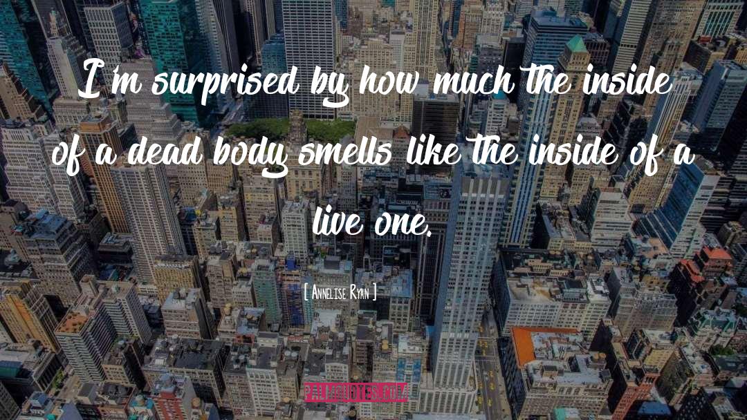 Smells quotes by Annelise Ryan