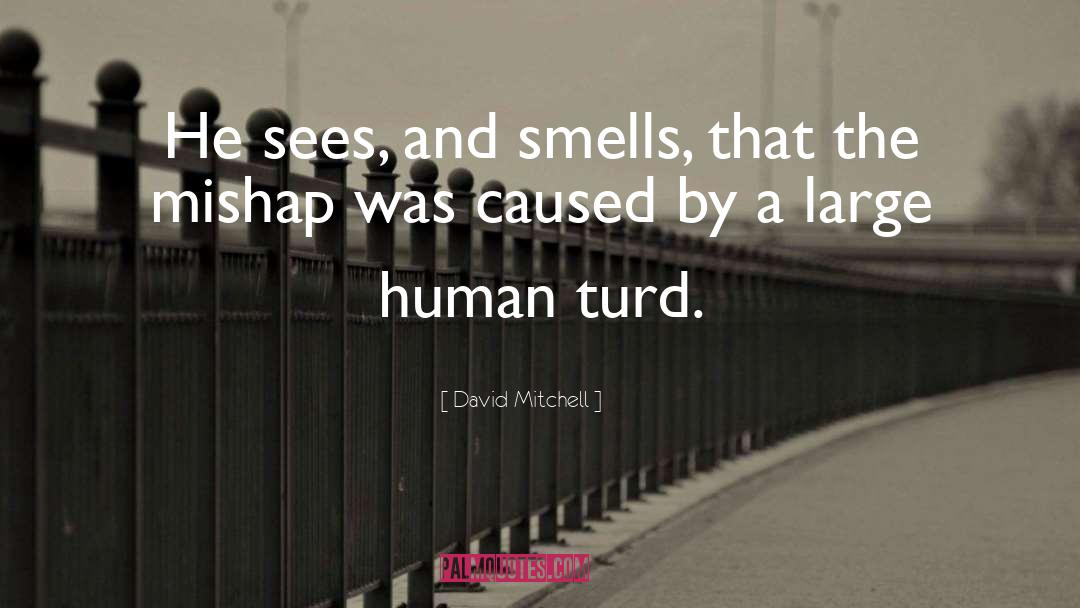 Smells quotes by David Mitchell