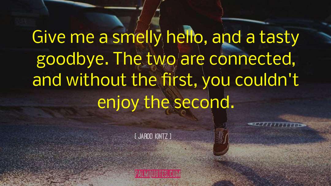 Smelly quotes by Jarod Kintz