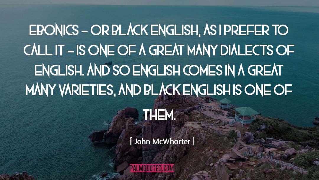Smettila English quotes by John McWhorter