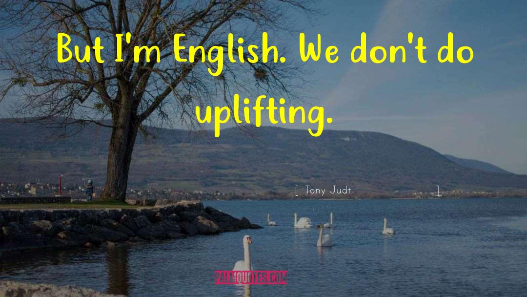 Smettila English quotes by Tony Judt