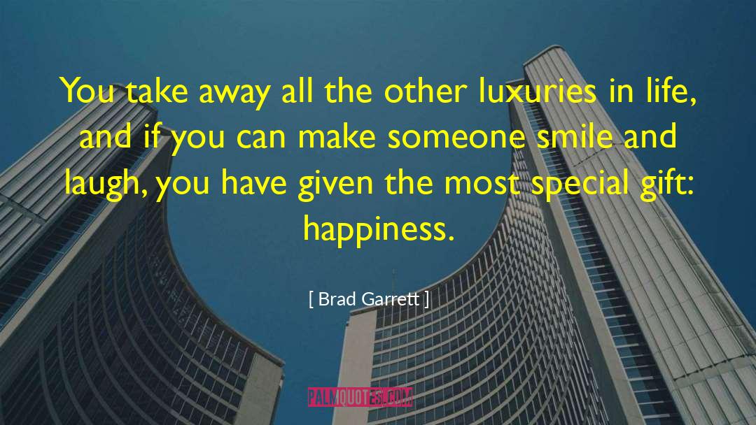 Smile And Laugh quotes by Brad Garrett