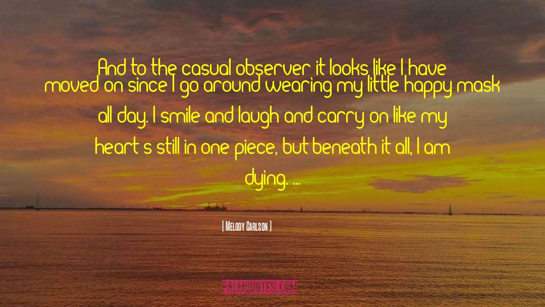 Smile And Laugh quotes by Melody Carlson