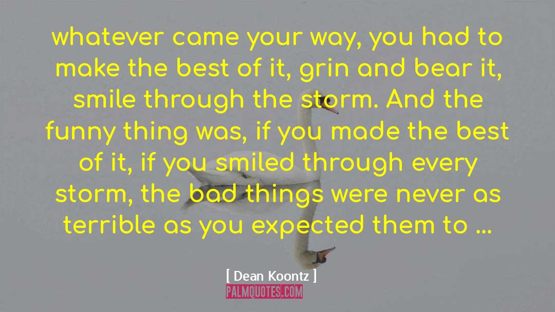 Smile And Tears quotes by Dean Koontz