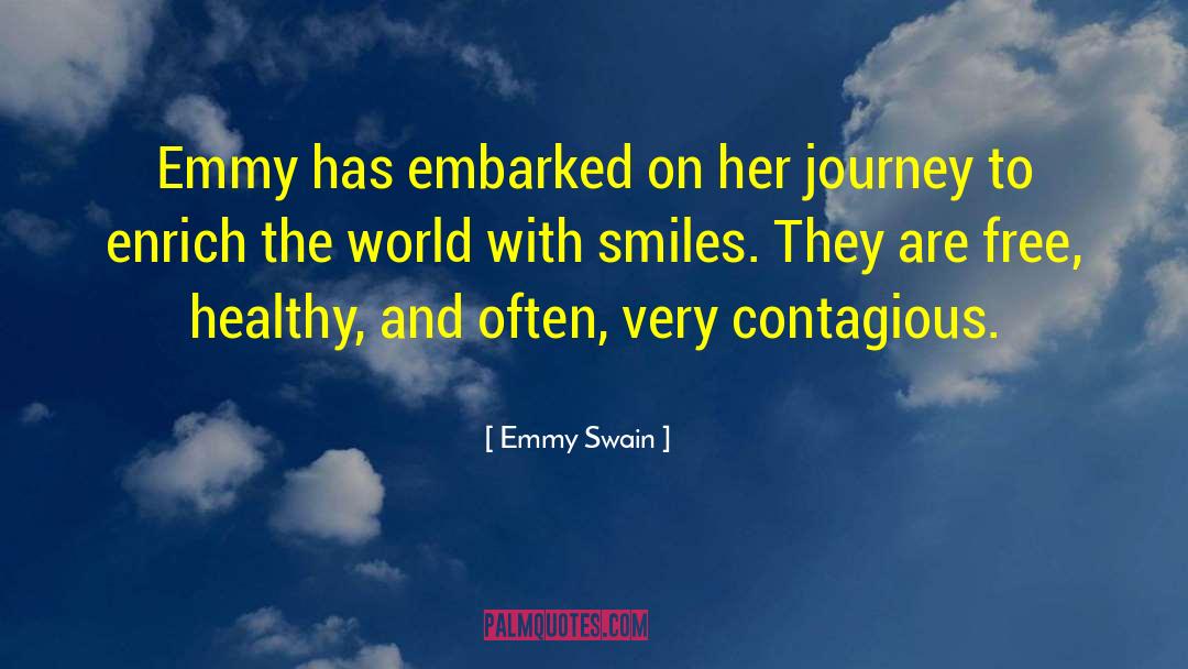 Smile Are Contagious quotes by Emmy Swain