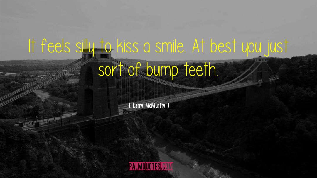Smile Best Curve quotes by Larry McMurtry