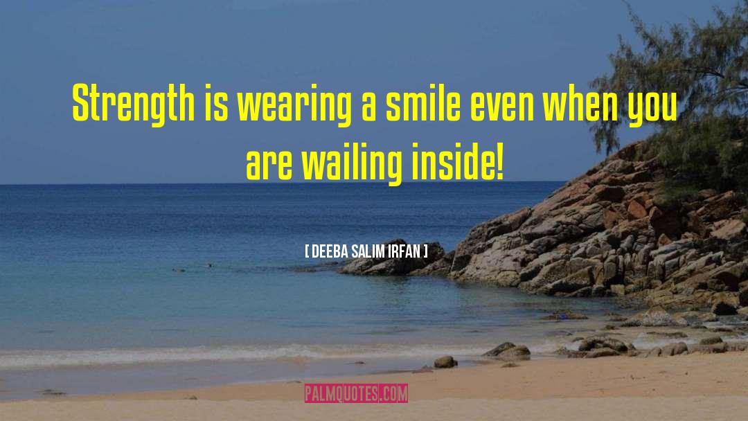 Smile Even quotes by Deeba Salim Irfan