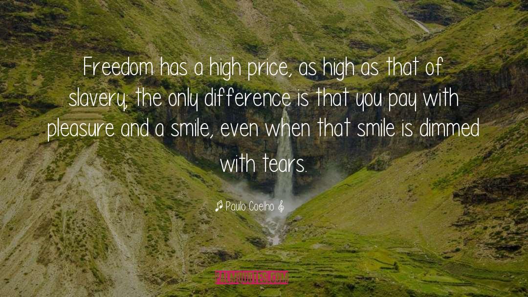 Smile Even quotes by Paulo Coelho
