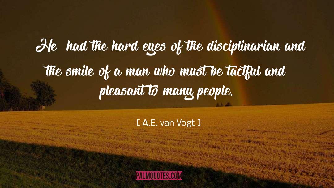 Smile Eyes quotes by A.E. Van Vogt