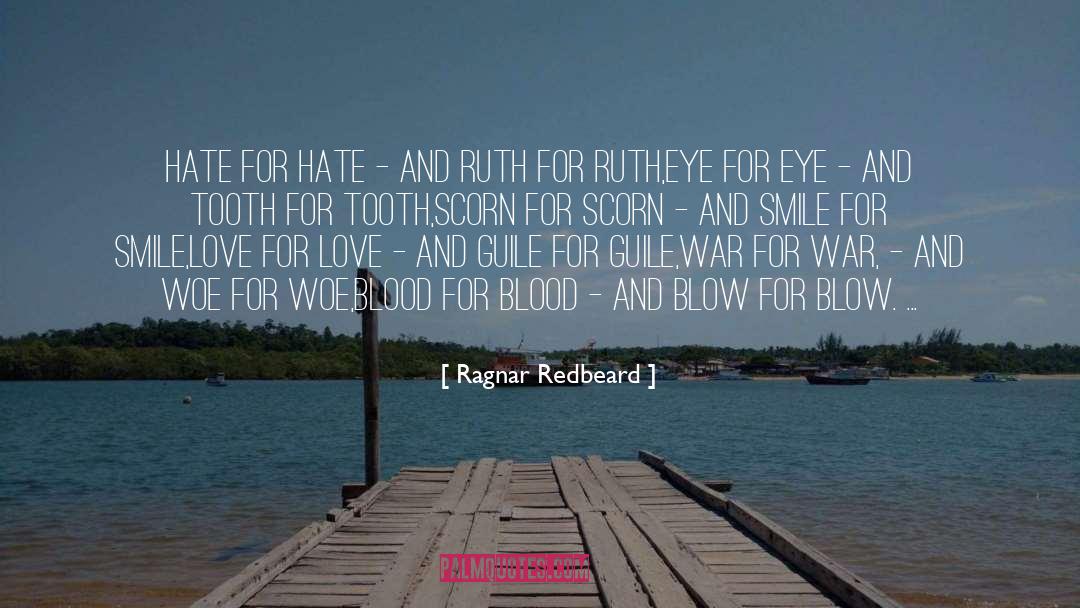 Smile Love And Laugh quotes by Ragnar Redbeard