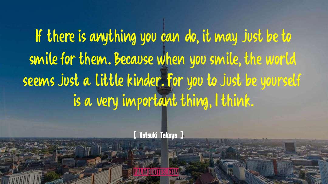Smile More quotes by Natsuki Takaya