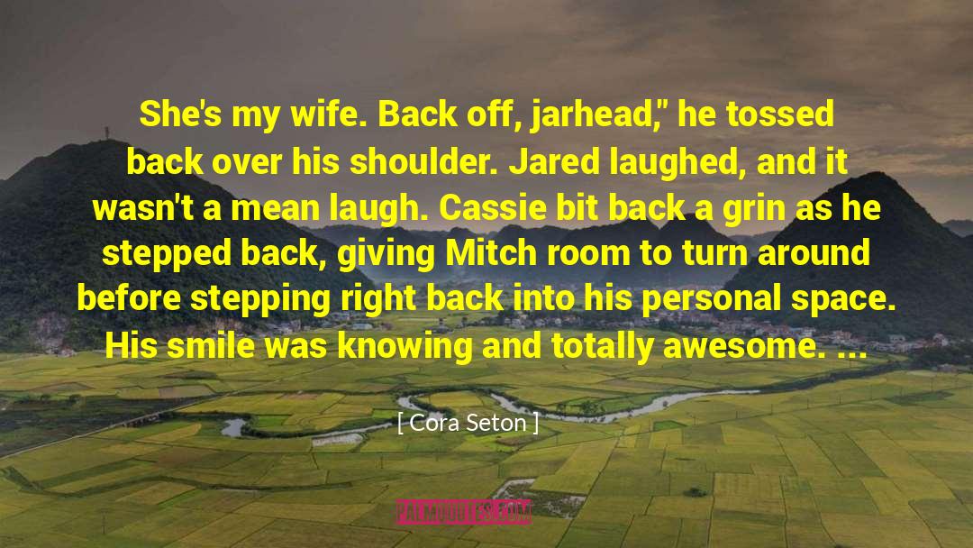 Smile On My Face quotes by Cora Seton