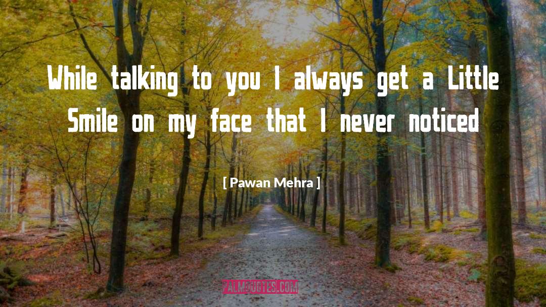 Smile On My Face quotes by Pawan Mehra