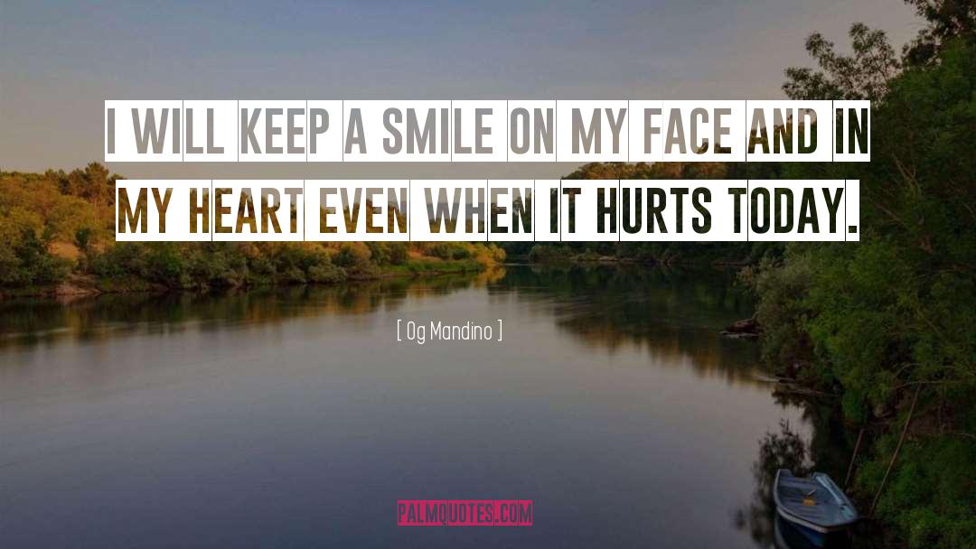 Smile On My Face quotes by Og Mandino