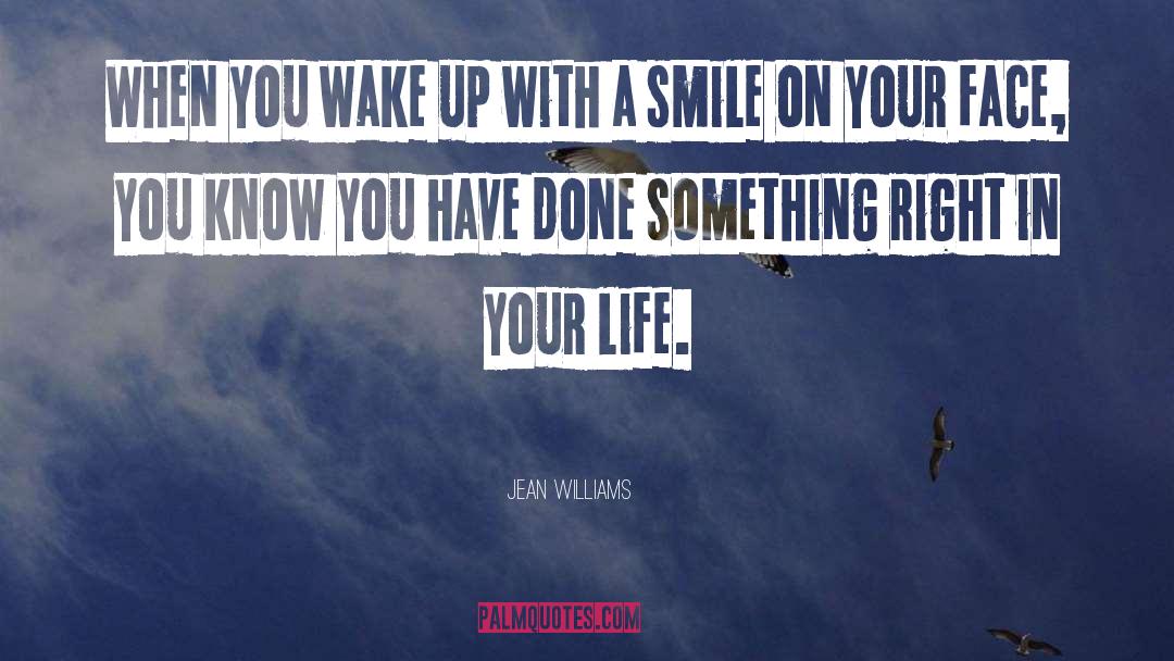 Smile On Your Face quotes by Jean Williams