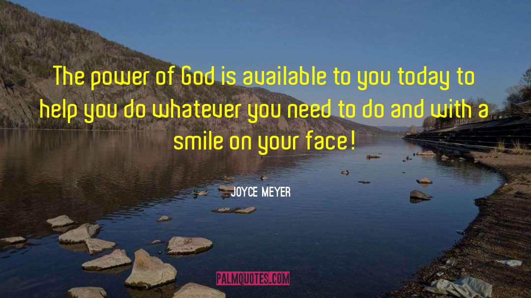 Smile On Your Face quotes by Joyce Meyer