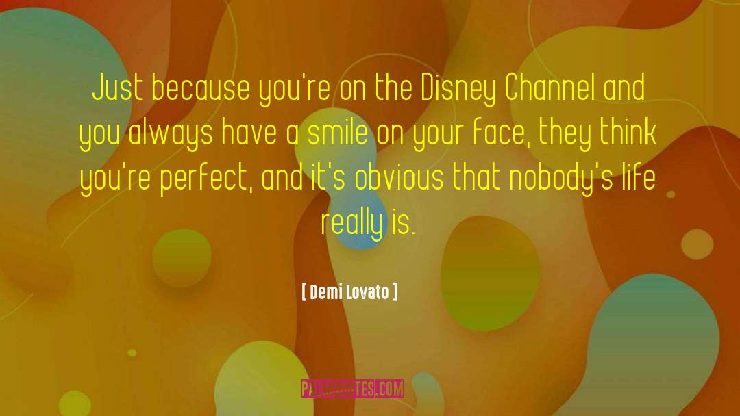 Smile On Your Face quotes by Demi Lovato