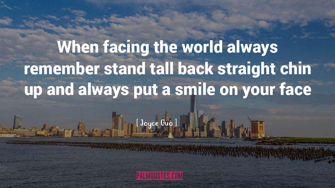 Smile On Your Face quotes by Joyce Guo