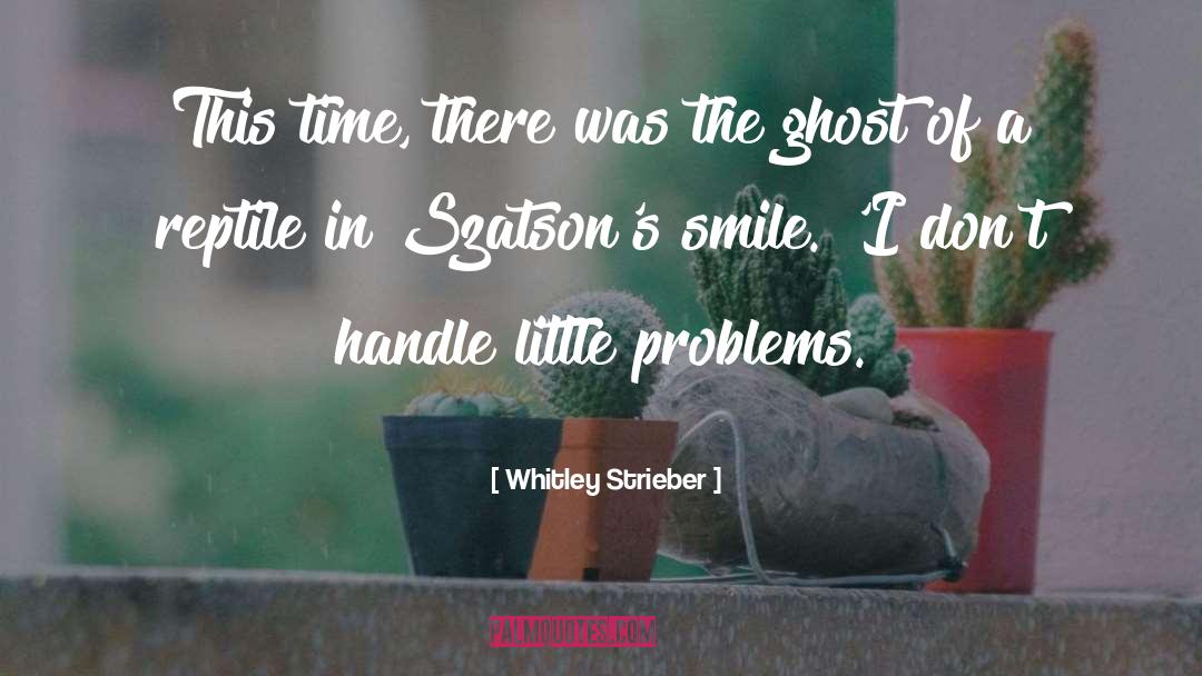 Smile quotes by Whitley Strieber