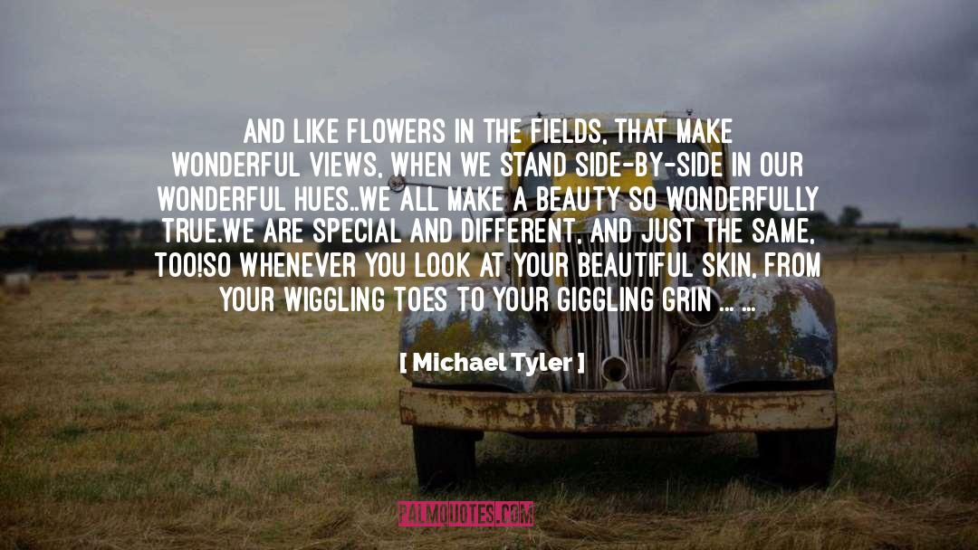 Smiles Are Your Flowers quotes by Michael Tyler