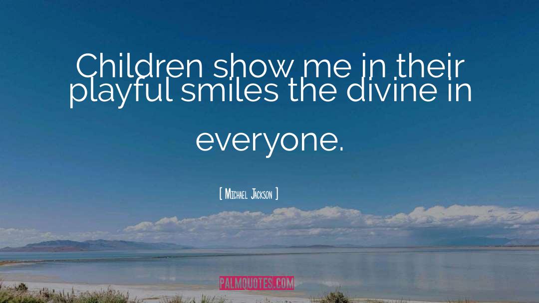 Smiles Bloom quotes by Michael Jackson