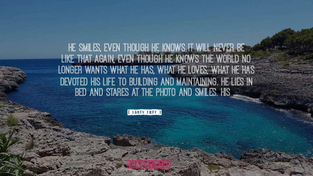 Smiles Bloom quotes by James Frey