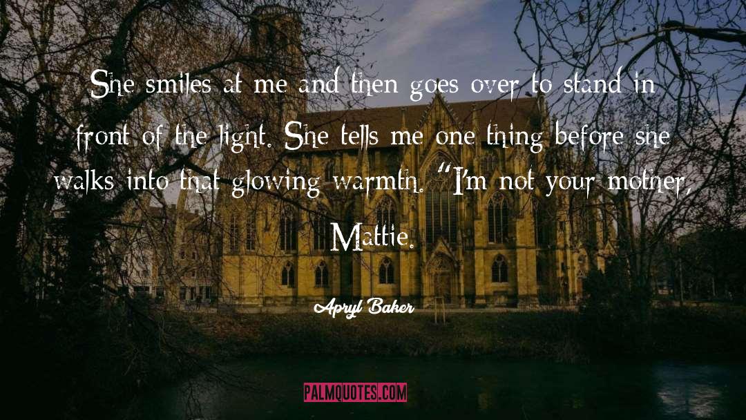 Smiles quotes by Apryl Baker