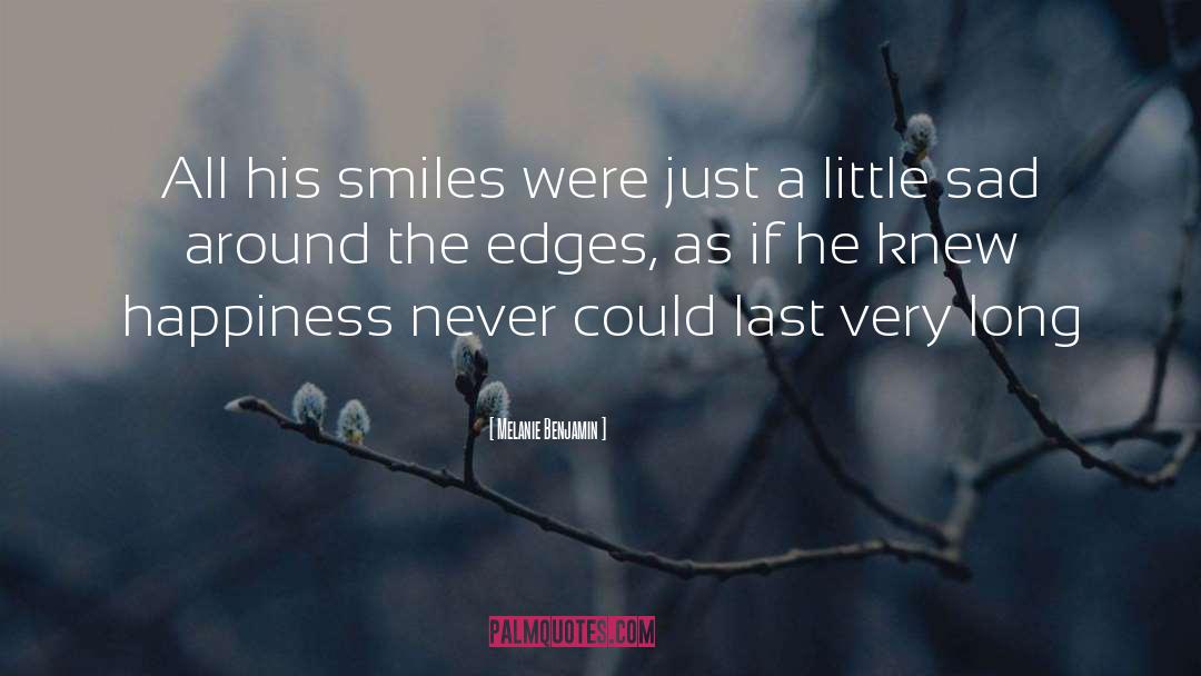 Smiles quotes by Melanie Benjamin
