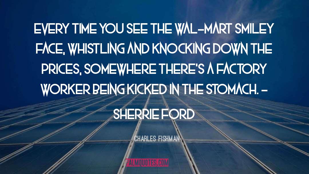 Smiley Face 2007 quotes by Charles Fishman