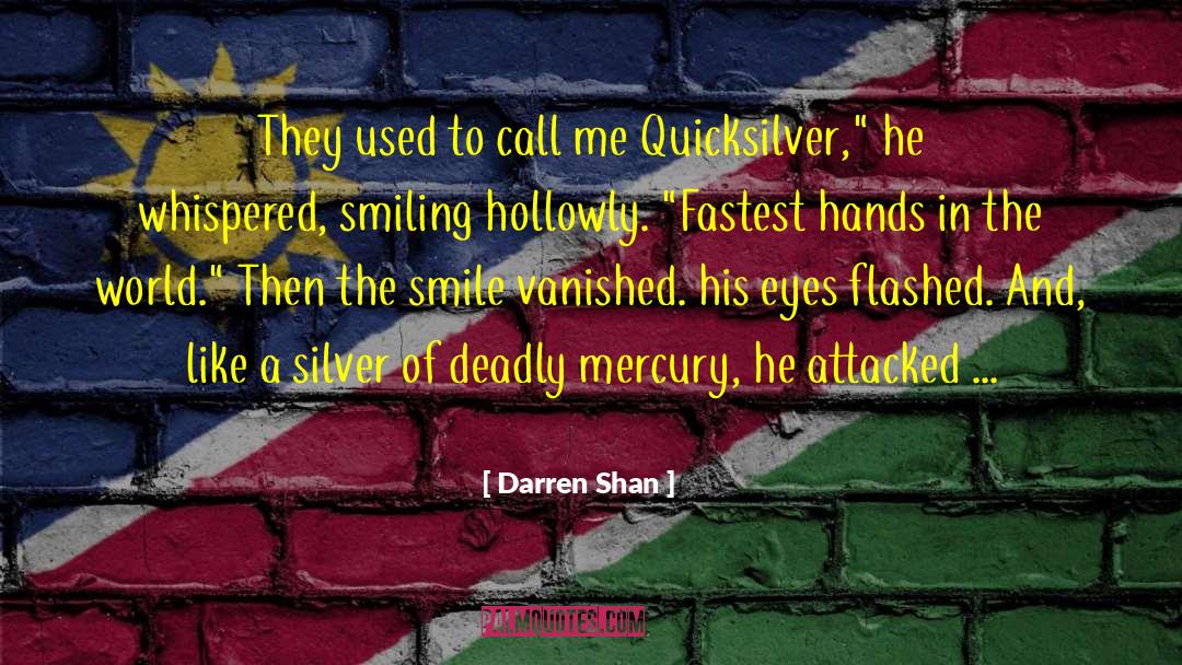 Smiling Big quotes by Darren Shan