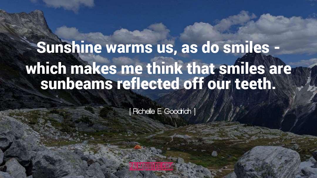 Smiling Big quotes by Richelle E. Goodrich