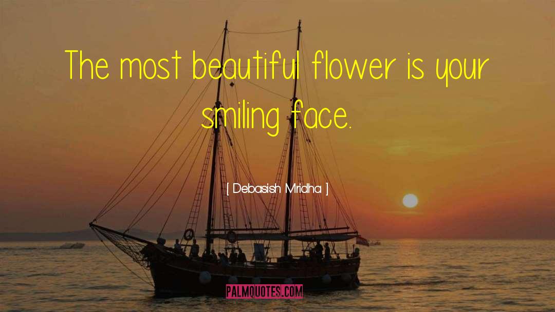 Smiling Face quotes by Debasish Mridha