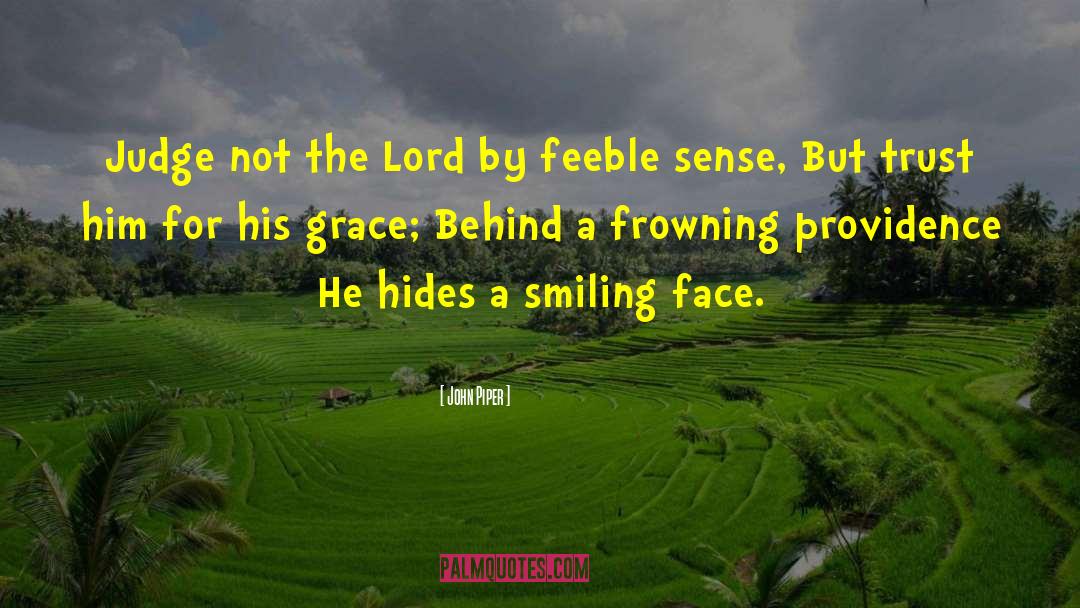 Smiling Face quotes by John Piper