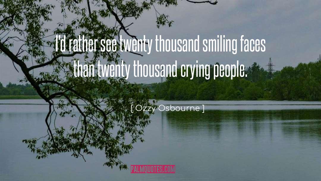 Smiling Faces quotes by Ozzy Osbourne