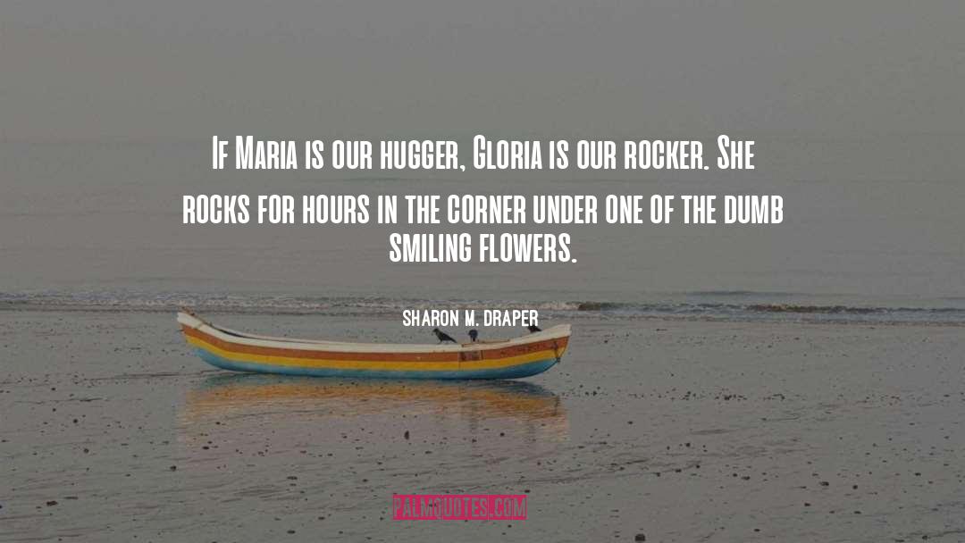 Smiling Flowers quotes by Sharon M. Draper