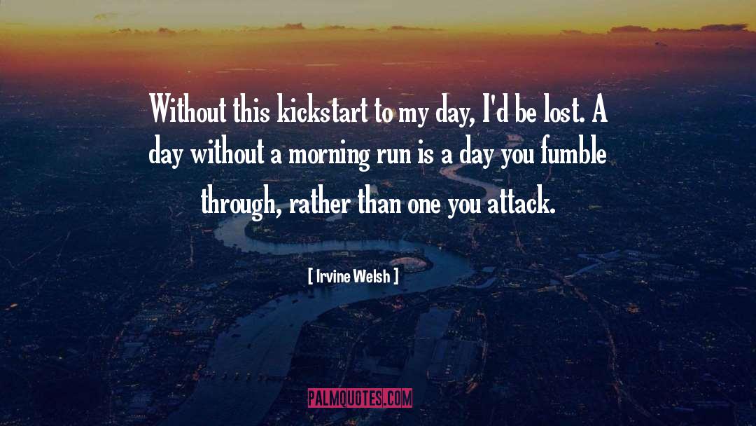 Smiling Morning quotes by Irvine Welsh