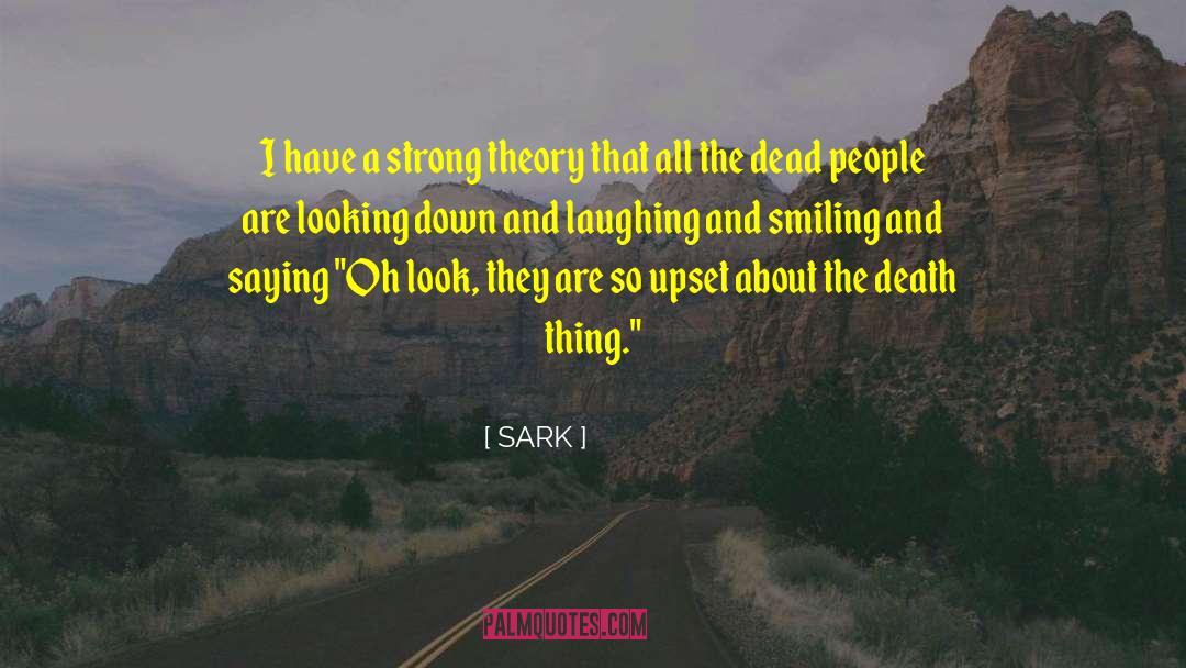 Smiling When Youre Down quotes by SARK