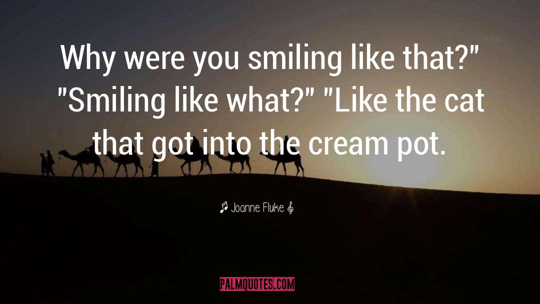 Smiling When Youre Down quotes by Joanne Fluke