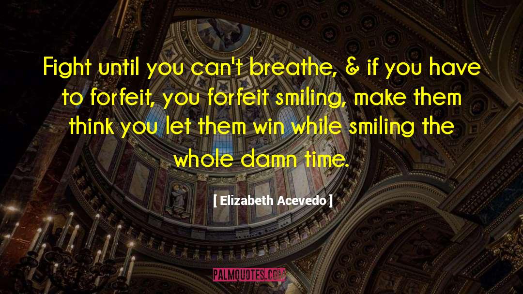 Smiling When Youre Down quotes by Elizabeth Acevedo