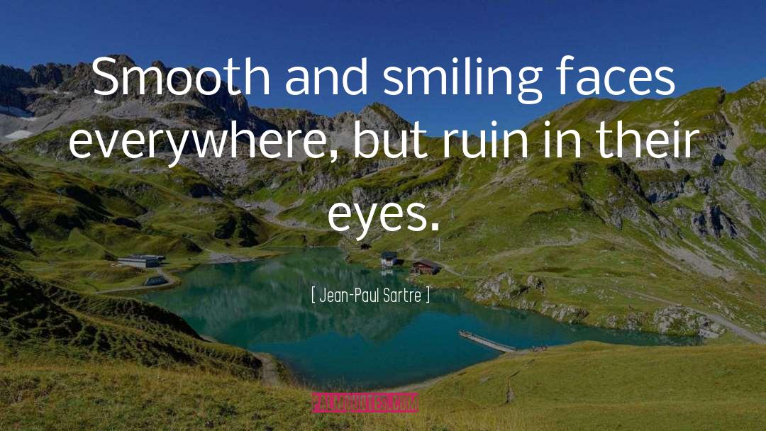 Smiling When Youre Down quotes by Jean-Paul Sartre