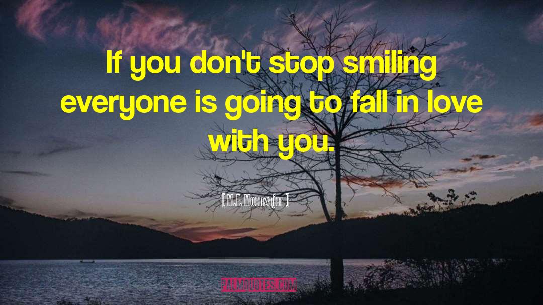Smiling When Youre Down quotes by M.F. Moonzajer