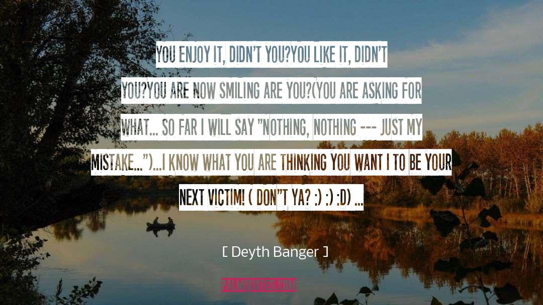 Smilling quotes by Deyth Banger