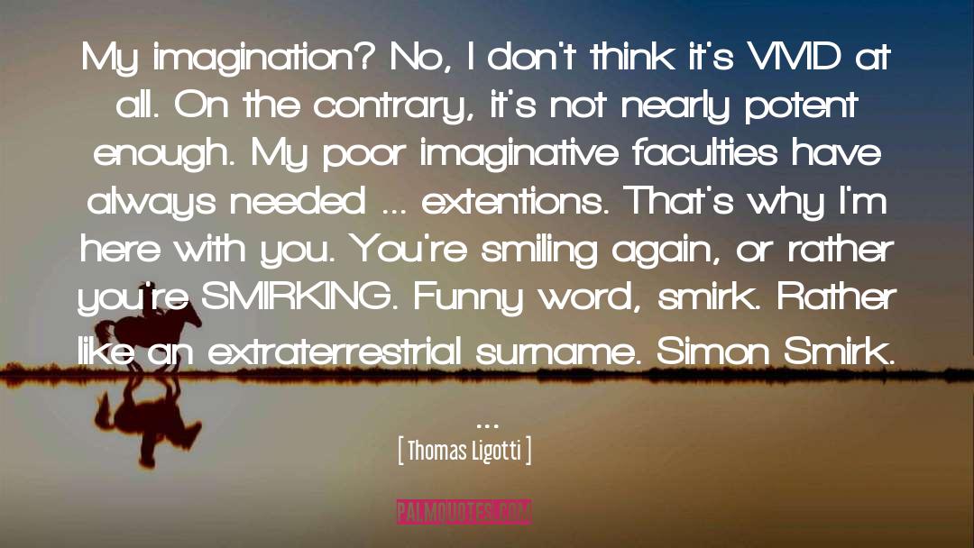 Smirking quotes by Thomas Ligotti