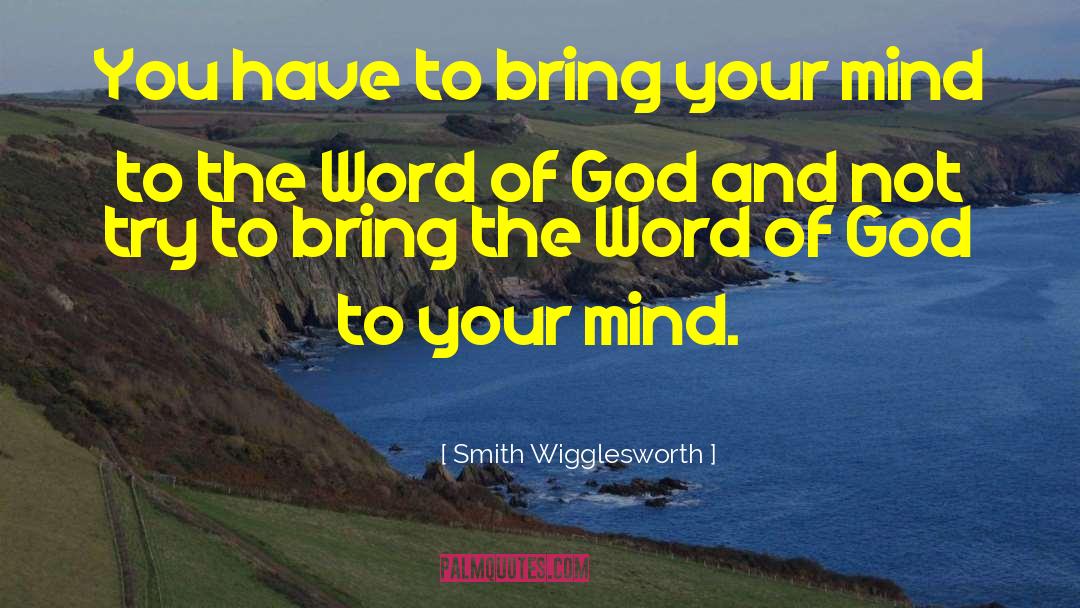 Smith 160410 quotes by Smith Wigglesworth