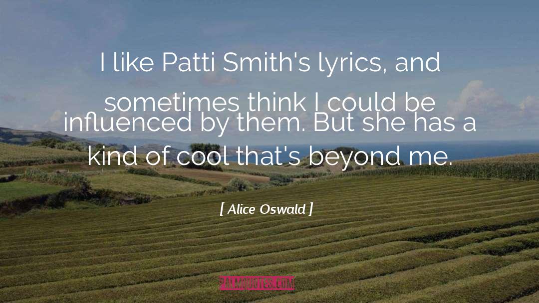 Smiths quotes by Alice Oswald