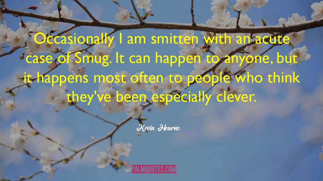 Smitten quotes by Kevin Hearne