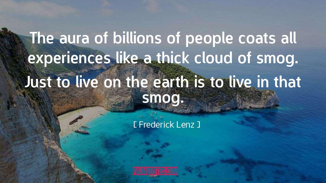 Smog quotes by Frederick Lenz